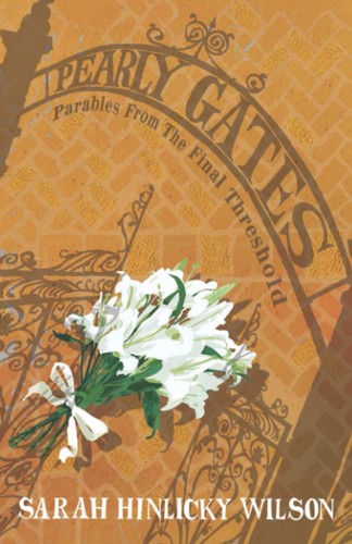 Pearly gates parables from - pearly, gates:
