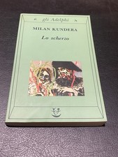 Milan Kundera Lo Scherzo Gli Adelphi