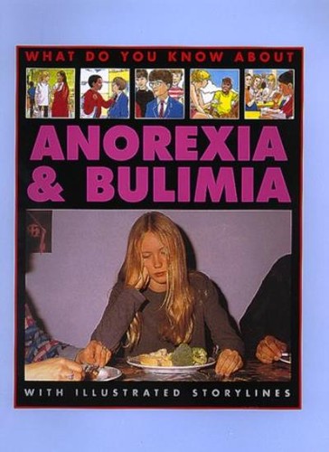 Anorexia and bulimia what do - and, (what