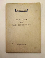 La galleria del Palazzo Ducale Mantova Leandro Ozzola 1946 Arte Gonzaga Guida