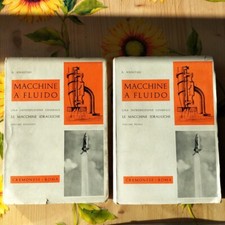 Le Macchine Idrauliche 2 Volumi - A. Anastasi - Ed. Cremonese 1956