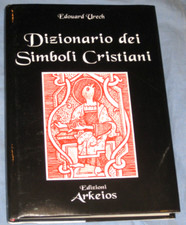 DIZIONARIO DEI SIMBOLI CRISTIANI - Edouard Urech - Edizioni Arkeios 1995  (U4)