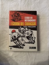 Ezio PIRAZZINI - I GIORNI DEL CORAGGIO Calderini (1975) Crepax MOTOMONDIALI