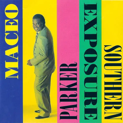Maceo parker southern - maceo, exposure