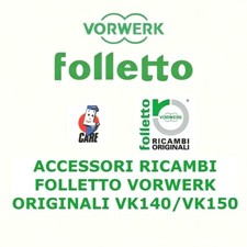 ACCESSORI RICAMBI FOLLETTO VK140 VK150 VORWERK FOLLETTO ORIGINALI│SACCHI│FILTRO│