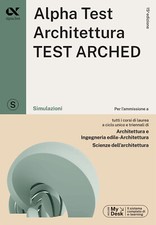 Alpha Test. Architettura.Test arched. Simulazioni. Per l'ammissione a tutt...