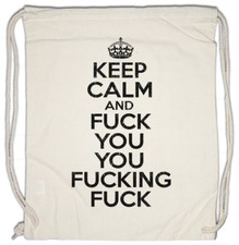 Keep calm and - fuck, you