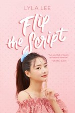 Flip the Script by Lyla Lee