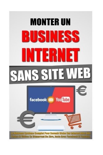 Monter un business - un, internet