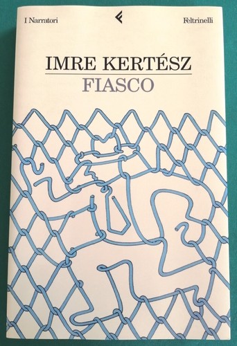 Fiasco imre kertész - fiasco,