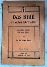 DAS KIND IM ERSTEN LEBENSJAHRE 1908