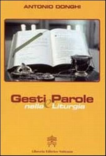 Gesti parole nella liturgia - e,
