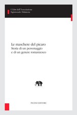 Le maschere del picaro. Storia