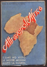 P.A Capovilla: "ATTRAVERSO L'AFRICA" - Verona - 1946