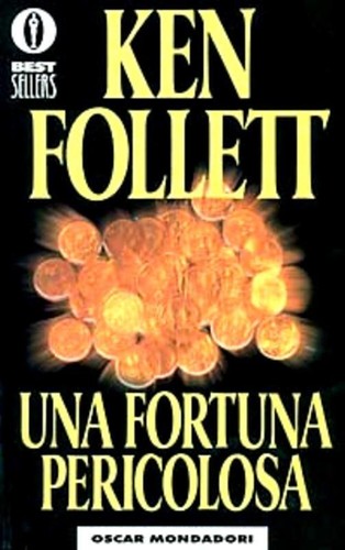 Una fortuna pericolosa