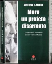 MORO UN PROFETA DISARMATO. VINCENZO MANCA. KOINÈ. 1ED.