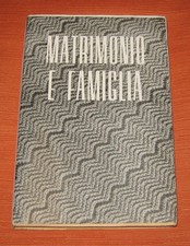 Libri/Riviste/Giornali/Vita " MATRIMONIO E FAMIGLIA " T.Tihamer/Ed.Paoline/1950