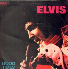Elvis presley good times - elvis,