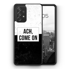 Custodia in silicone Ach Come On per Samsung Galaxy A ad esempio A15 A16 A35 A54 A55 e molto altro Spr