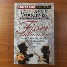 Fiori sulla neve - Kathleen E. Woodiwiss - Sonzogno