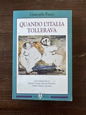 QUANDO L'ITALIA TOLLERAVA, Giancarlo Fusco - NERI POZZA - 1995