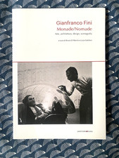 Gianfranco Fini. Monade/Nomade