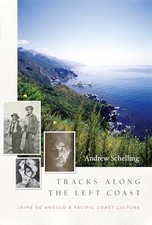 Tracks Along the Left Coast: Jaime ..., Schelling, Andr