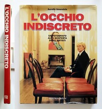 Aurelio Amendola L'occhio indiscreto Un fotografo alla scoperta degli artisti