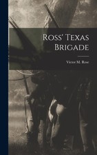 Rose - Ross' Texas Brigade -