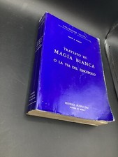 TRATTATO DI MAGIA BIANCA O LA VIA DEL DISCEPOLO NUOVA ERA 1974 ED LUCIS BAILEY