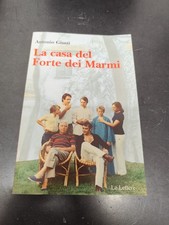 LIBRO LA CASA DEL FORTE DEI MARMI ANTONIO GIUSTI LE LETTERE 2008