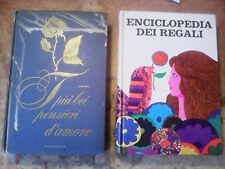 2 INTERESSANTI LIBRI :  I PIU' BEI PENSIERI D' AMORE  + ENCICLOPEDIA DEI REGALI 