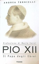 PIO XII. IL PAPA DEGLI EBREI TORNIELLI ANDREA PIEMME 2001  BROSSURA CON ALETTE