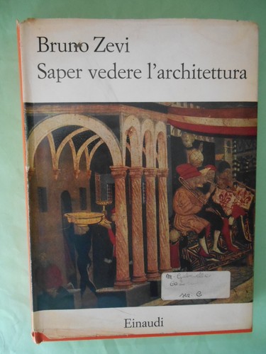 Saper vedere architettura - vedere, l'architettura