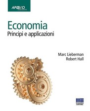 Economia Principi e applicazioni M.Lieberman-R.Hall Maggioli 