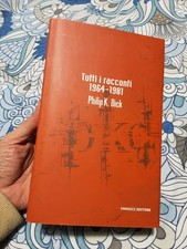 Philip K. Dick - TUTTI I