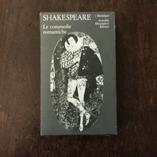 SHAKESPEARE - LE COMMEDIE ROMANTICHE - MERIDIANI COLLEZIONE - MONDADORI