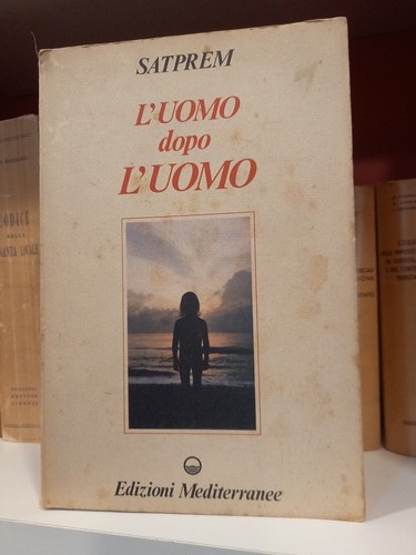 Uomo dopo satprem - dopo, l'uomo