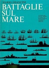 Battaglie sul mare [Hardcover] Mario Francini