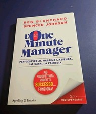 L' ONE MINUTE MANAGER PER GESTIRE AL MASSIMO - BLANCHARD JOHNSON Sperling E Kup