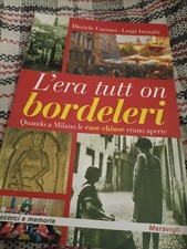 L'era tutt on bordeleri quando a Milano le case chiuse er... - Carozzi Daniel...