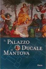Il Palazzo Ducale di Mantova