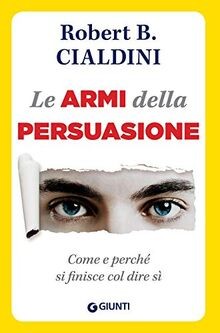 Armi della persuasione - le,