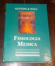 FISIOLOGIA MEDICA GUYTON & HALL 1999 1°EDIZ. ITALIANA SULLA IX AMERICANA EDISES
