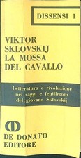 LA MOSSA DEL CAVALLO SKLOVSKIJ VIKTOR DE DONATO 1967 DISSENSI BROSSURA