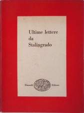 Ultime lettere da Stalingrado - Einaudi 1958
