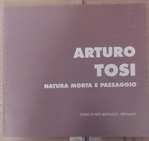 Arturo tosi natura morta - morta, e