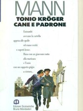 TONIO KROGER CANE E PADRONE RAGAZZI MANN EDIZIONI SCOLASTICHE BRUNO MONDADORI