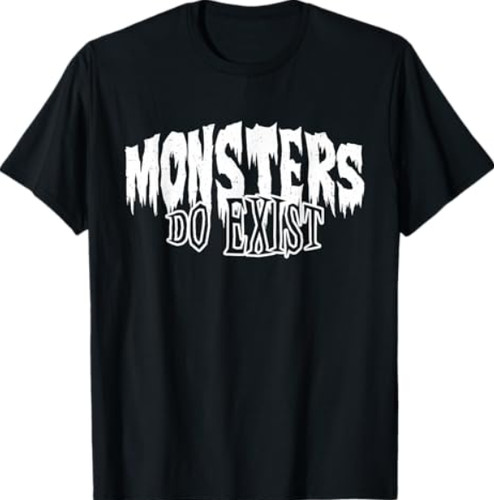 Maglietta monsters exist - do,