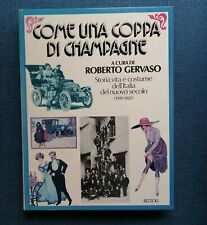 "COME UNA COPPA DI CHAMPAGNE Costume Italia 1900-1920" R.Gervaso, Rizzoli 1985